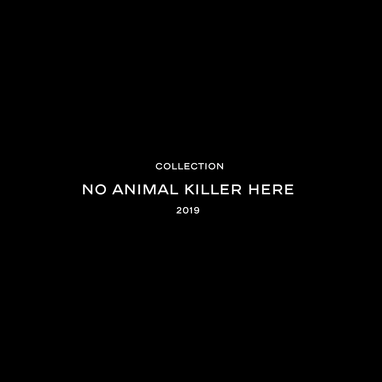 Collection - No Animal Killer Here