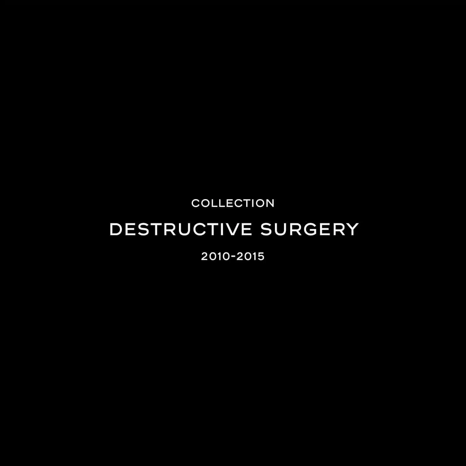 Destructive surgery