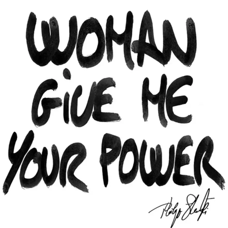 Woman give me your power