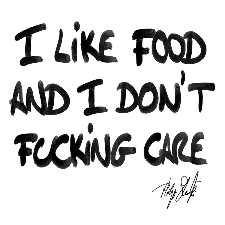 Read more about the article I like food and I don’t F**king care